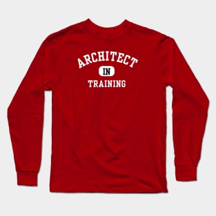 Architect In Training Long Sleeve T-Shirt